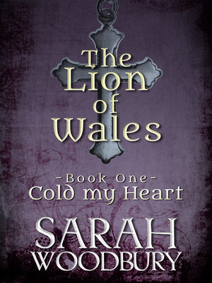 cover image of Cold my Heart (The Lion of Wales Series Book One)